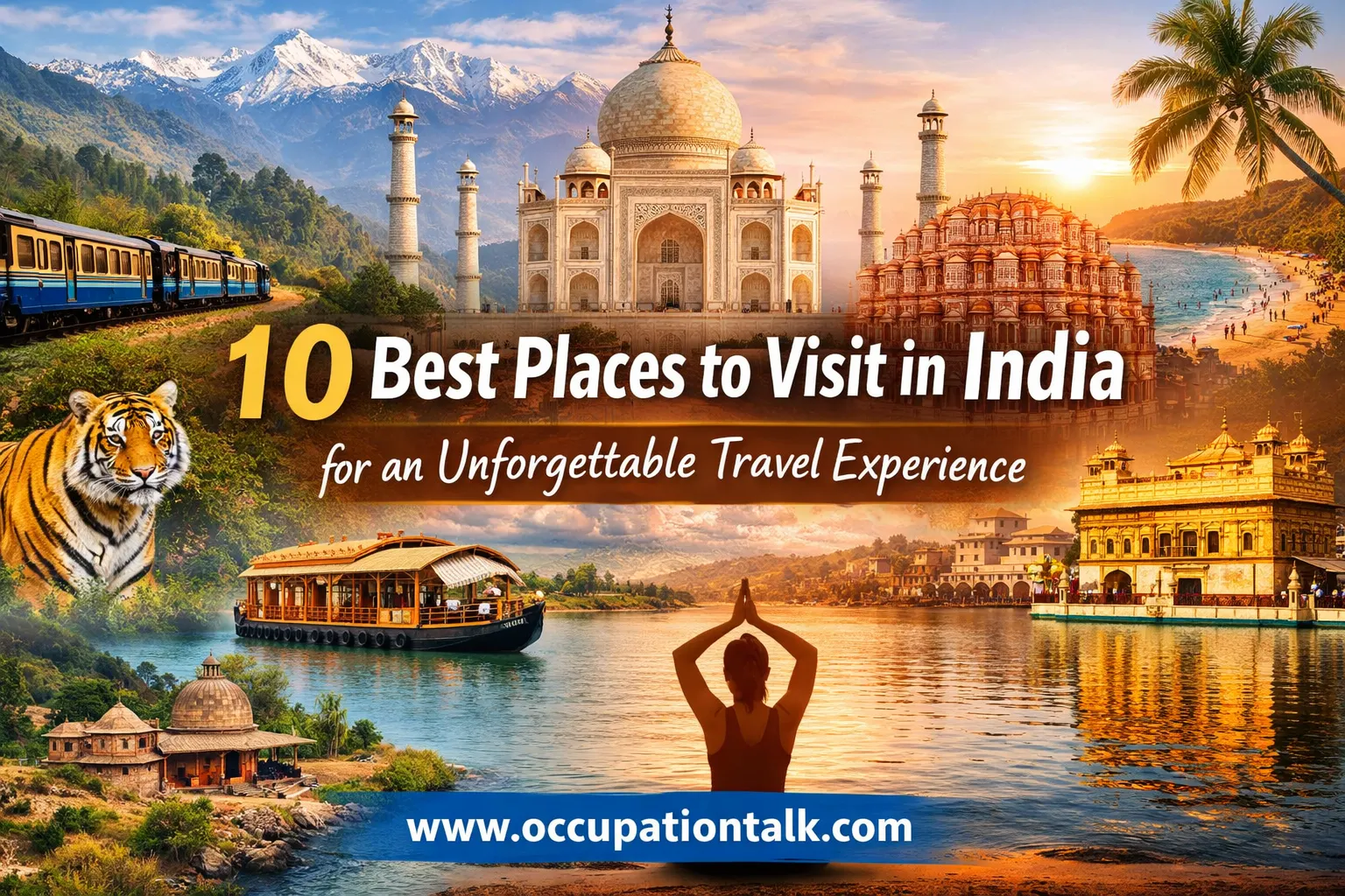 10 Best Places to Visit in India for an Unforgettable Travel Experience